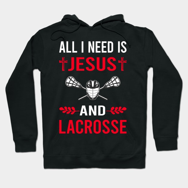 I Need Jesus And Lacrosse Hoodie by Bourguignon Aror